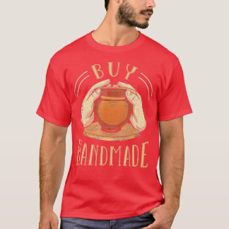 Buy Handmade Pottery  T-Shirt