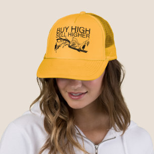 Buy high, sell higher trucker hat