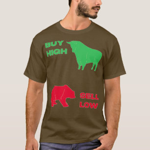 Buy high sell low funny stock trading Premium T-Shirt