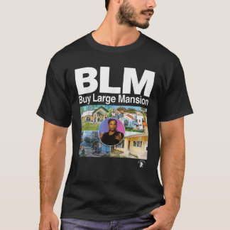 Buy Large Mansions BLM T Shirt T Shirt