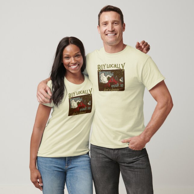 Buy Local, Feed a Farmer T-Shirt (Unisex)