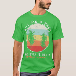 Buy Me a Beer Bachelor Party T-Shirt