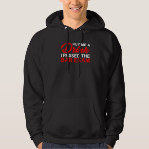 Buy Me A Drink I Passed The Bar Exam Hoodie