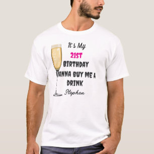 Buy Me A Drink Personalized 21st Birthday  T-Shirt