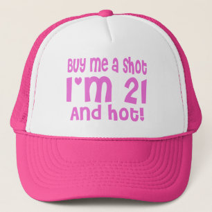 Buy me a shot 21st Birthday Pink Party funny Trucker Hat