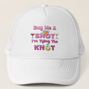 buy me a shot i'm tying the knot sayings quotes trucker hat