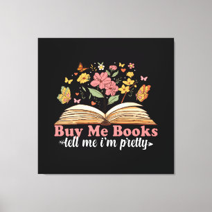 Buy Me Books And Tell Me To Stfuattdlag  Canvas Print