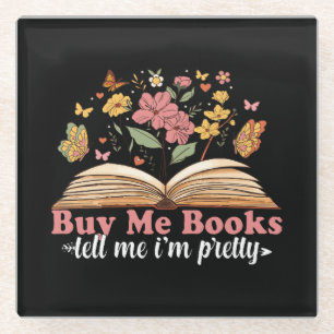 Buy Me Books And Tell Me To Stfuattdlag  Glass Coaster