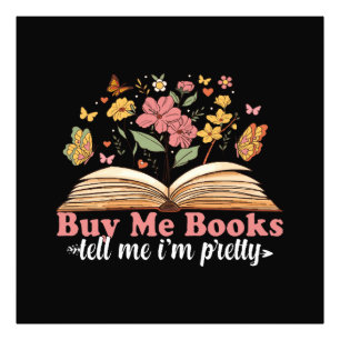 Buy Me Books And Tell Me To Stfuattdlag  Photo Print