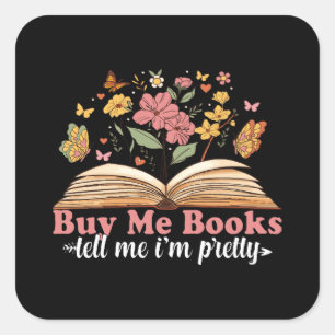 Buy Me Books And Tell Me To Stfuattdlag  Square Sticker
