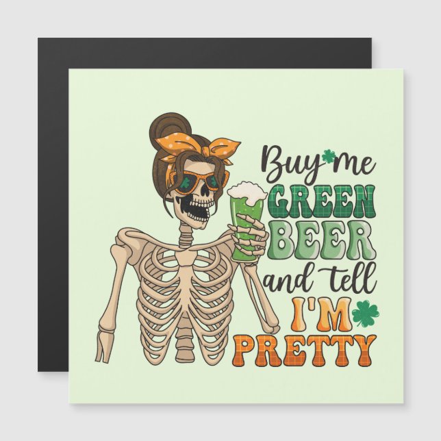 Buy Me Green Beer - Skeleton | St. Patrick's Day (Front/Back)