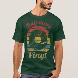 Buy more Vinyl Retro Record Vintage Music T-Shirt