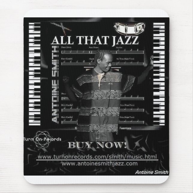 Buy my ALL THAT JAZZ  Mousepad (Front)