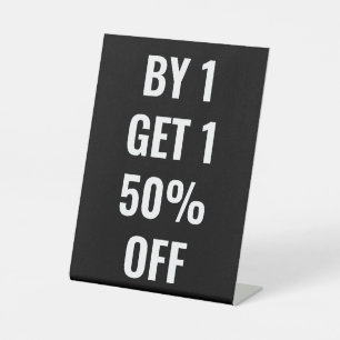 BUY ONE GET ONE 50% OFF PEDESTAL SIGN