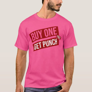 Buy One Get Punch Free T-Shirt