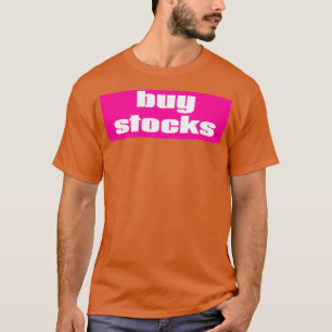 Buy Stocks T-Shirt