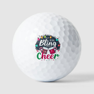 "Buy the Bling, Bring the Cheer." Golf Balls