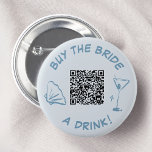 Buy the Bride a Drink Bachelorette Party QR Code<br><div class="desc">Celebrate the bride-to-be with this stylish and fun dusty blue button design. Featuring a whimsical seashell, a sparkling martini glass, and a convenient QR code, this button is the perfect accessory for any bachelorette party. Let your friends know it's time to raise a glass in honour of the bride with...</div>