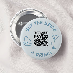 Buy the Bride a Drink Bachelorette Party QR Code 6 Cm Round Badge