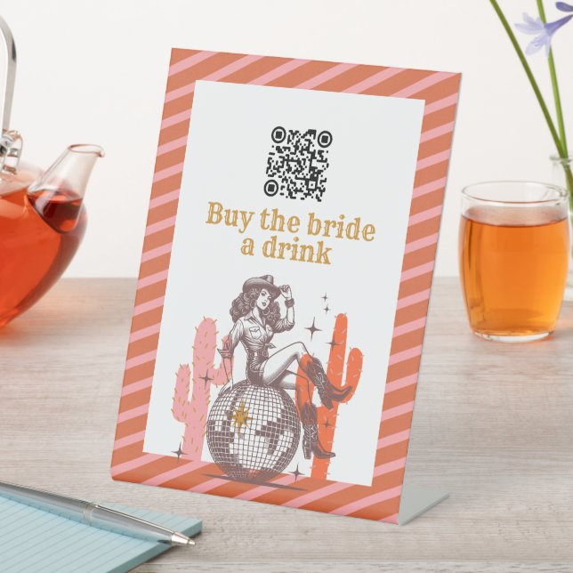 Buy the Bride A Drink Disco Cowgirl Bachelorette  Pedestal Sign (In SItu)