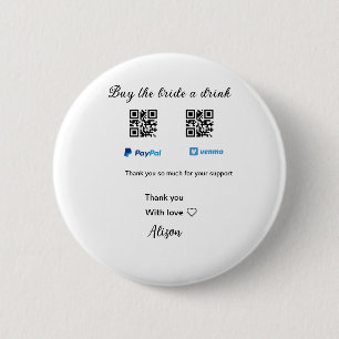 Buy the bride a drink donation QR Venmo PayPal  6 Cm Round Badge