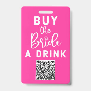 Buy The Bride A Drink QR Code Pink Bachelorette ID Badge