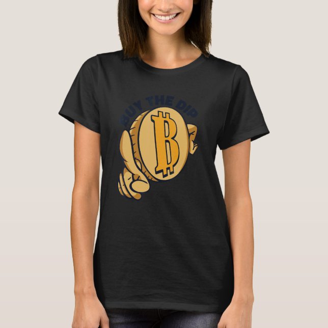 Buy The Dip Crypto Currency Blockchain Bitcoin T-Shirt (Front)