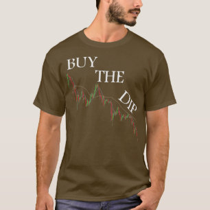 Buy the Dip Cryptocurrency Stock BTC Bitcoin T-Shirt