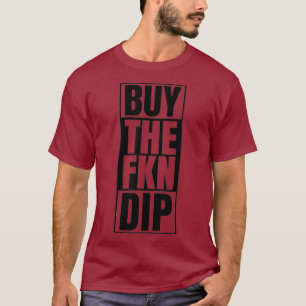 Buy The Dip Hold Moon Stock Market Crypto Stonks T-Shirt