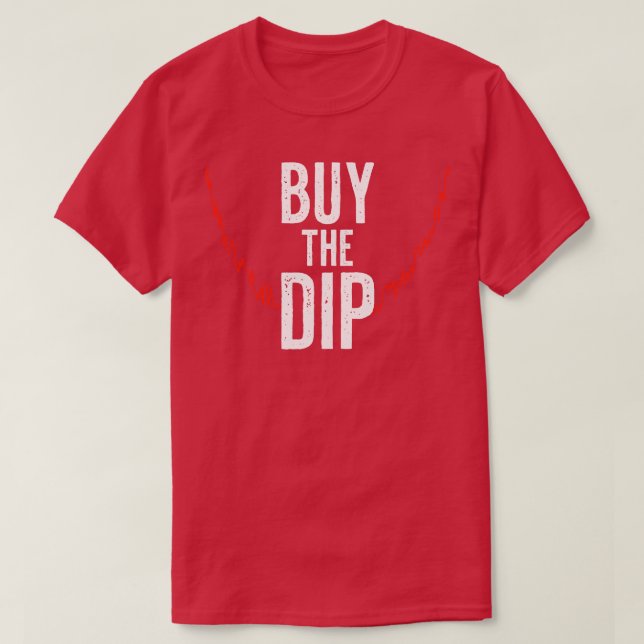 Buy the Dip T-Shirt (Design Front)