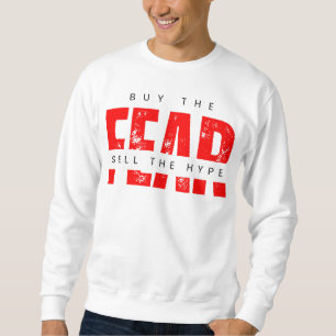 Buy The Fear Sell The Hype™ Calm in the Chaos Sweatshirt