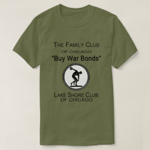 Buy War Bonds, Lake Shore Club, Chicago, IL T-Shirt