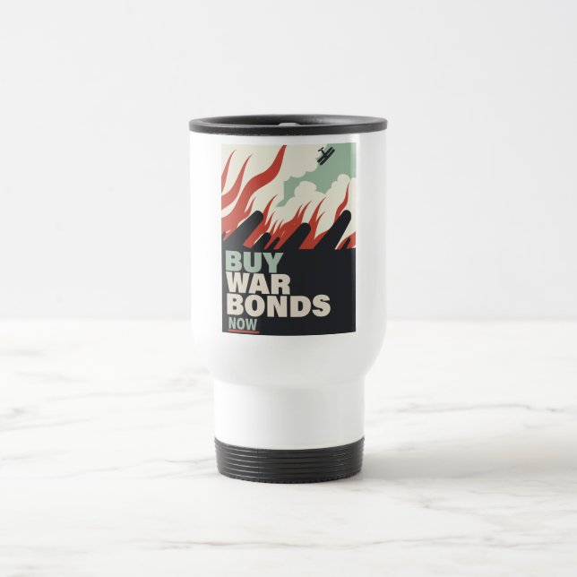 Buy War Bonds Now. Travel Mug (Center)