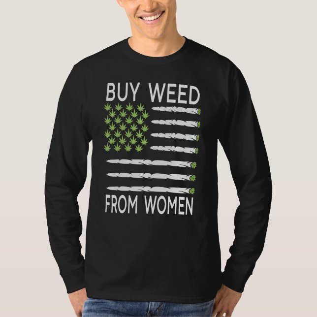 Buy Weed From Woman Usa Flag T-Shirt (Front)
