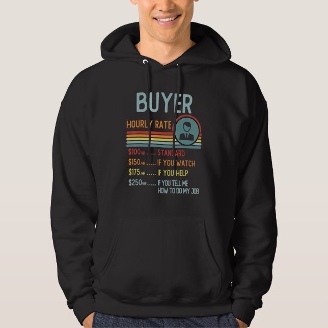 Buyer Hourly Rate T-Shirt Retro Job Title Hoodie (Front)