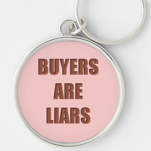 Buyers are Liars Key Ring (Front)