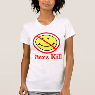 Buzz Kill T-Shirt