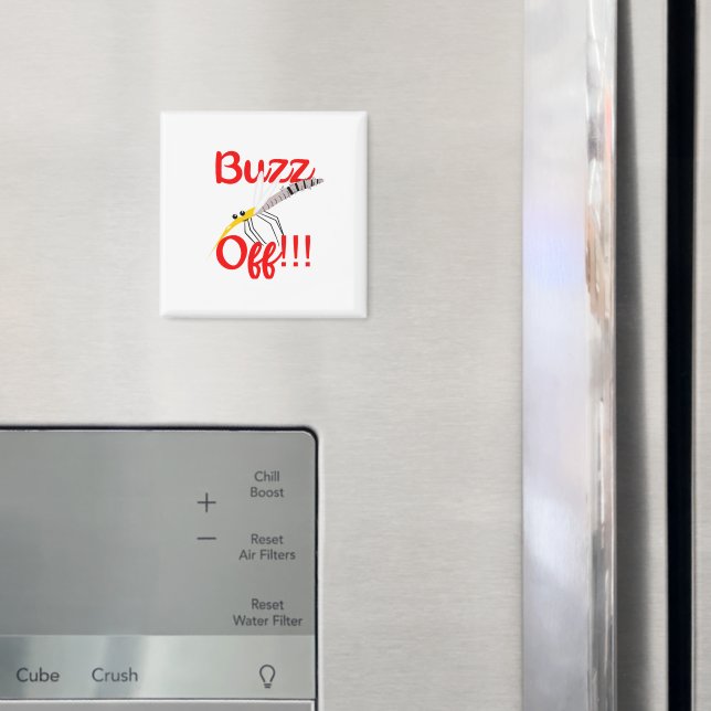 Buzz Off Magnet (In Situ (Fridge))