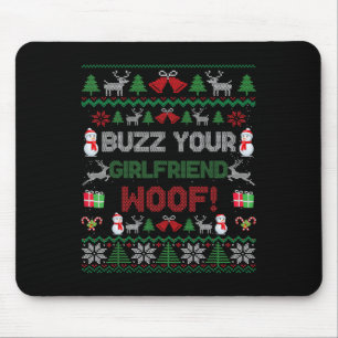 Buzz Xmas Your Girlfriend Woof! Ugly Christmas Swe Mouse Pad