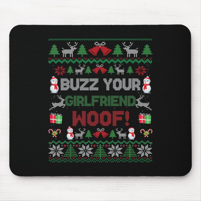 Buzz Xmas Your Girlfriend Woof! Ugly Christmas Swe Mouse Pad (Front)