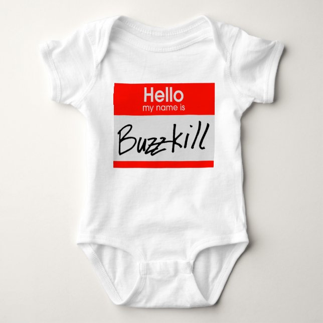 Buzzkill Nametag Baby Bodysuit (Front)