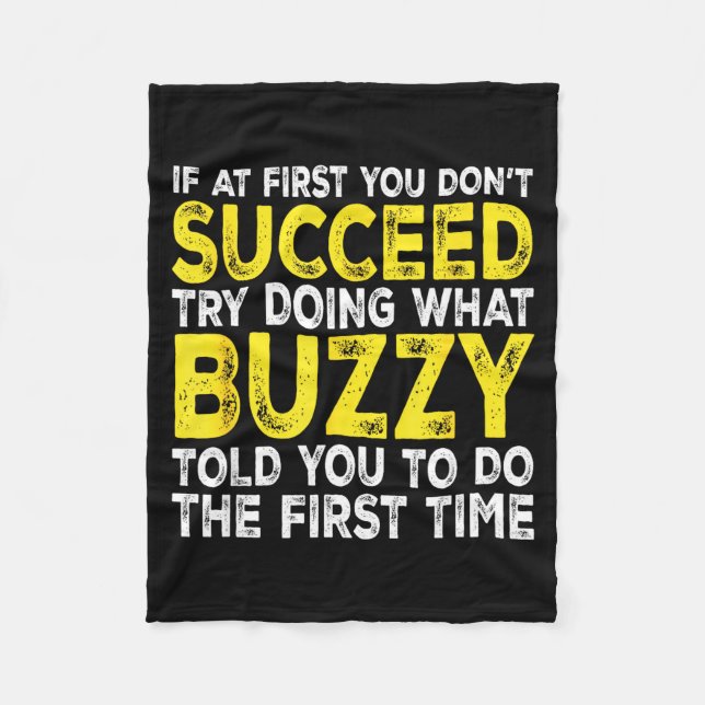 Buzzy - If At First You Don't Succeed Try Doing Wh Fleece Blanket (Front)