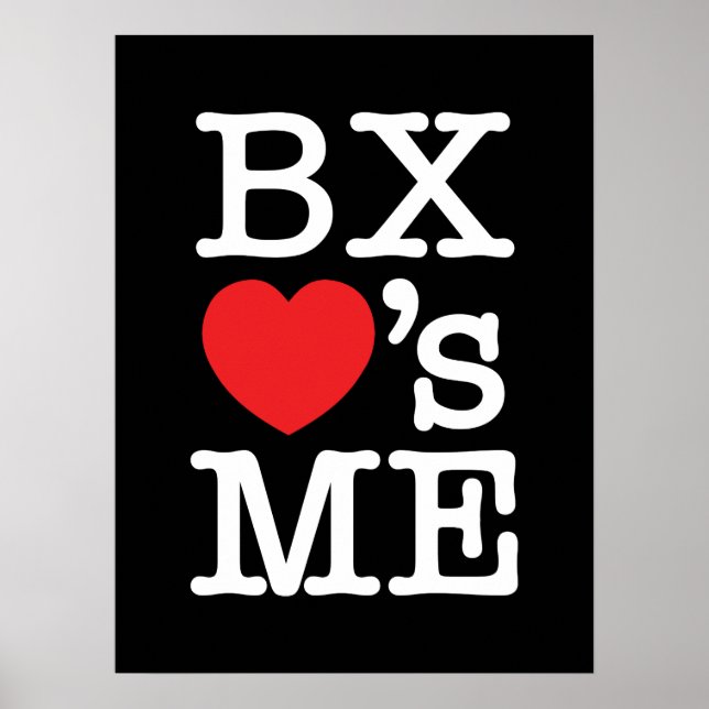 BX ❤'s ME Poster (Front)