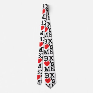 BX ❤'s ME Tie