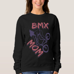BXM Mother BMX  Mother s Day Sweatshirt
