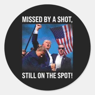By A Shot Donald Trump Historical Moment Classic Round Sticker