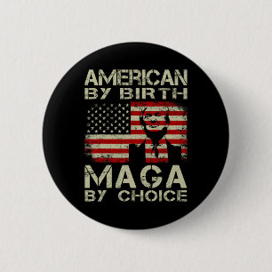 By Birth Maga By Choice Pro Trump 2024 Us Flag  6 Cm Round Badge