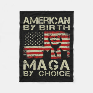 By Birth Maga By Choice Pro Trump 2024 Us Flag Fleece Blanket
