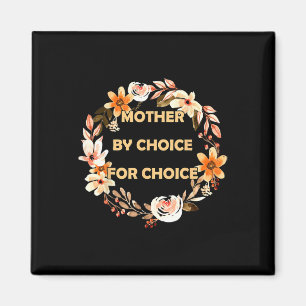 By Choice For Choice Pro Choice Feminist Rights  Magnet