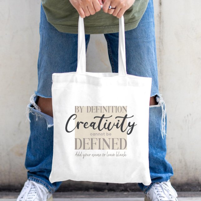By Definition Creativity Cannot Be Defined - Quote Tote Bag (Creator Uploaded)